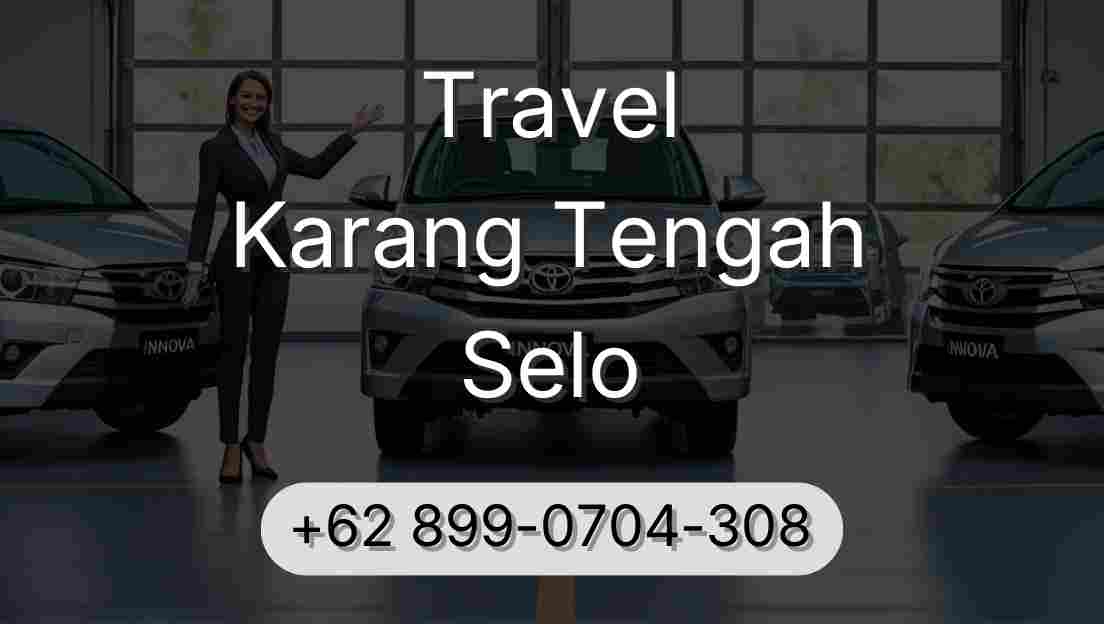 Travel Karang Tengah Selo