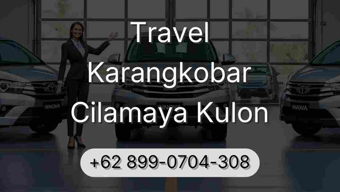 Travel Karangkobar Cilamaya Kulon