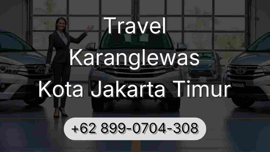 Travel Karanglewas Kota Jakarta Timur