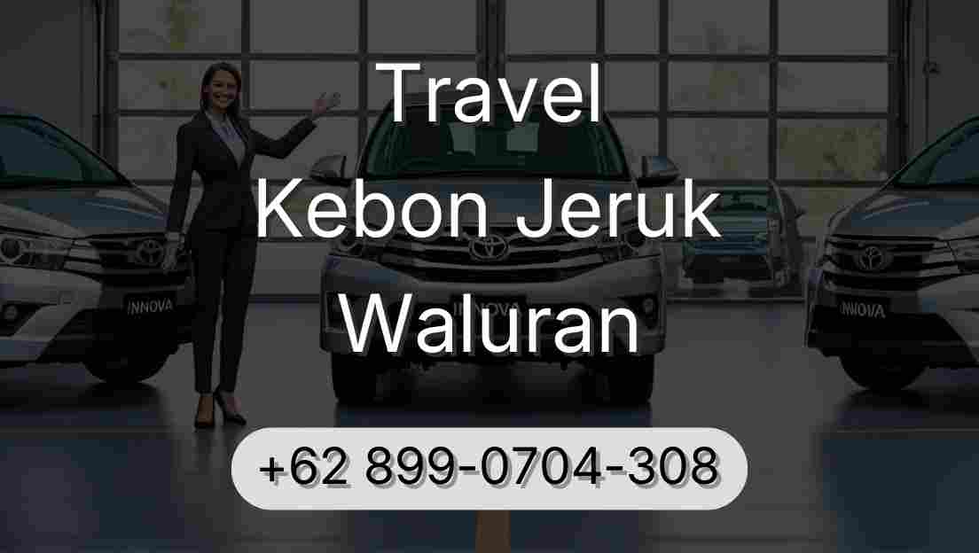 Travel Kebon Jeruk Waluran