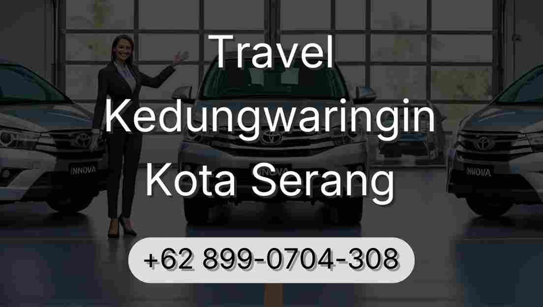 Travel Kedungwaringin Kota Serang