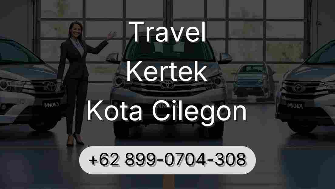 Travel Kertek Kota Cilegon