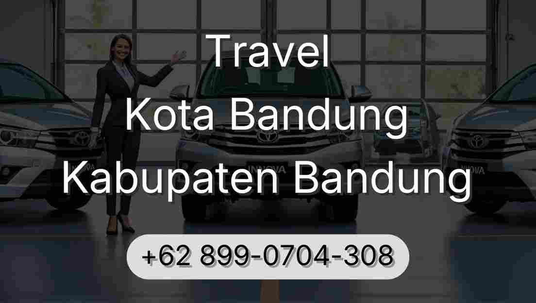 Travel Kota Bandung Kabupaten Bandung