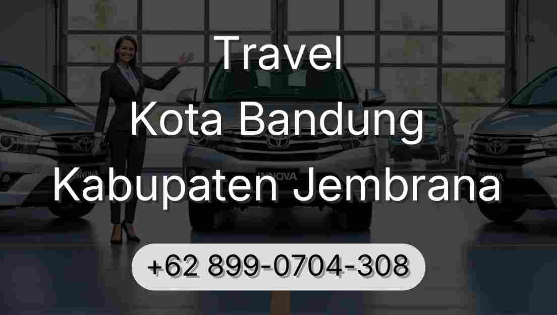 Travel Kota Bandung Kabupaten Jembrana