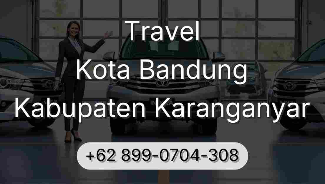 Travel Kota Bandung Kabupaten Karanganyar