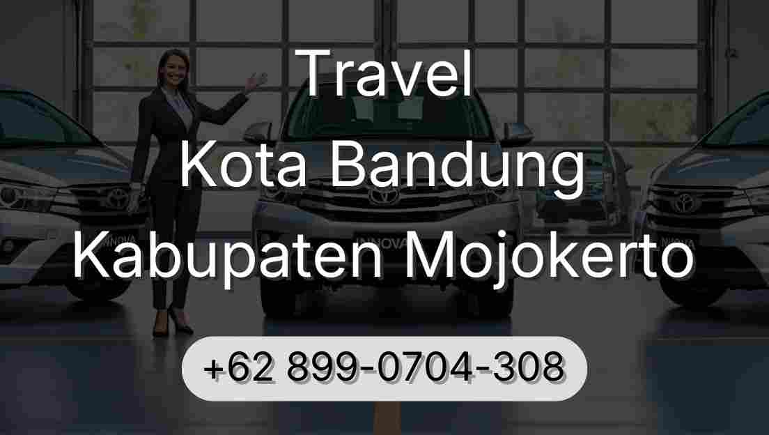 Travel Kota Bandung Kabupaten Mojokerto