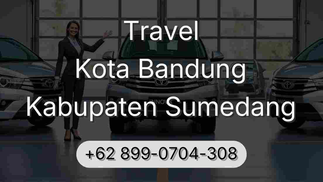Travel Kota Bandung Kabupaten Sumedang