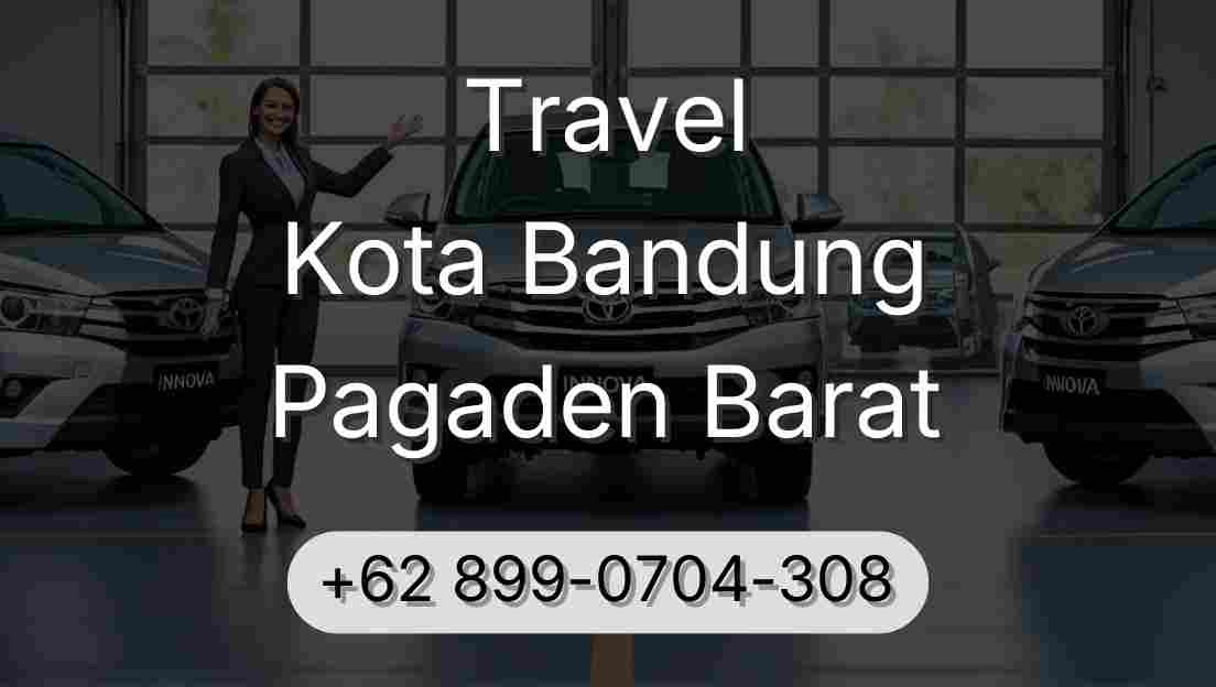 Travel Kota Bandung Pagaden Barat