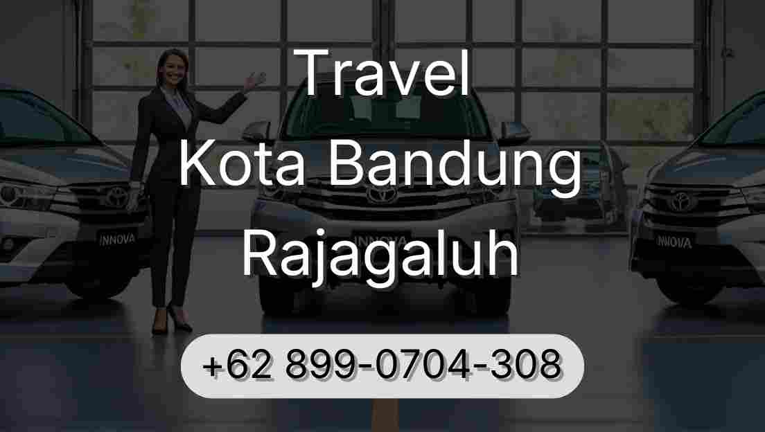 Travel Kota Bandung Rajagaluh