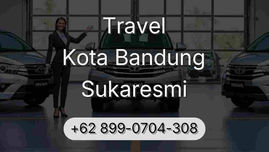 Travel Kota Bandung Sukaresmi
