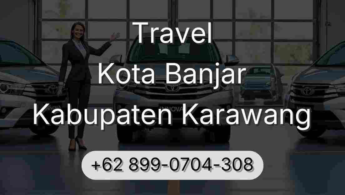 Travel Kota Banjar Kabupaten Karawang