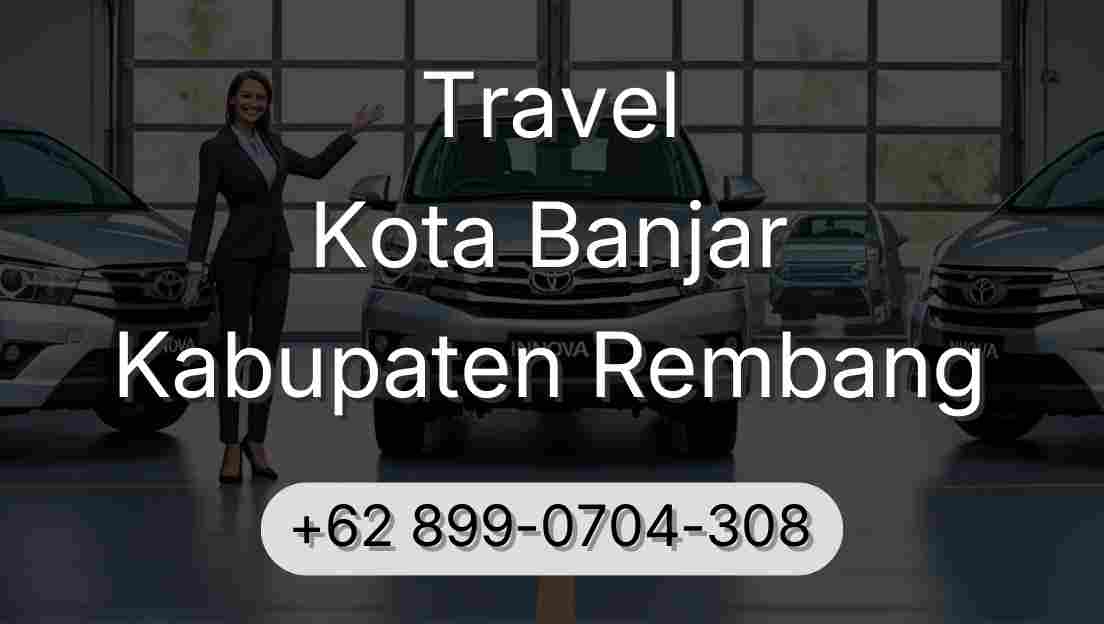 Travel Kota Banjar Kabupaten Rembang