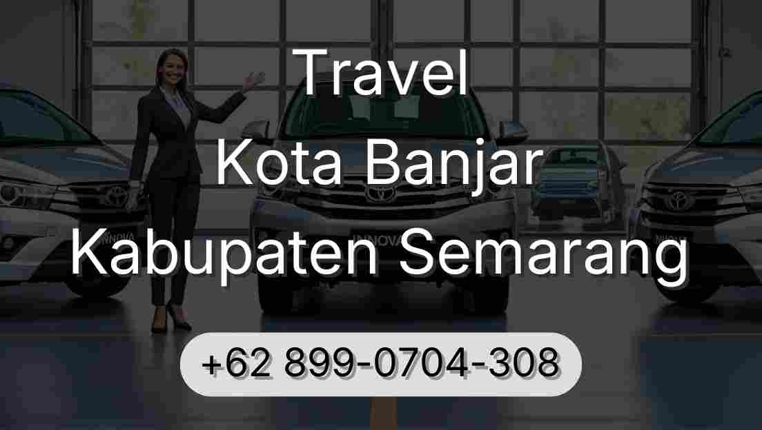 Travel Kota Banjar Kabupaten Semarang