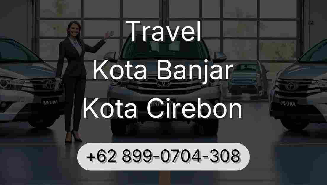 Travel Kota Banjar Kota Cirebon
