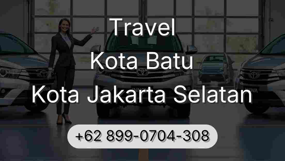 Travel Kota Batu Kota Jakarta Selatan