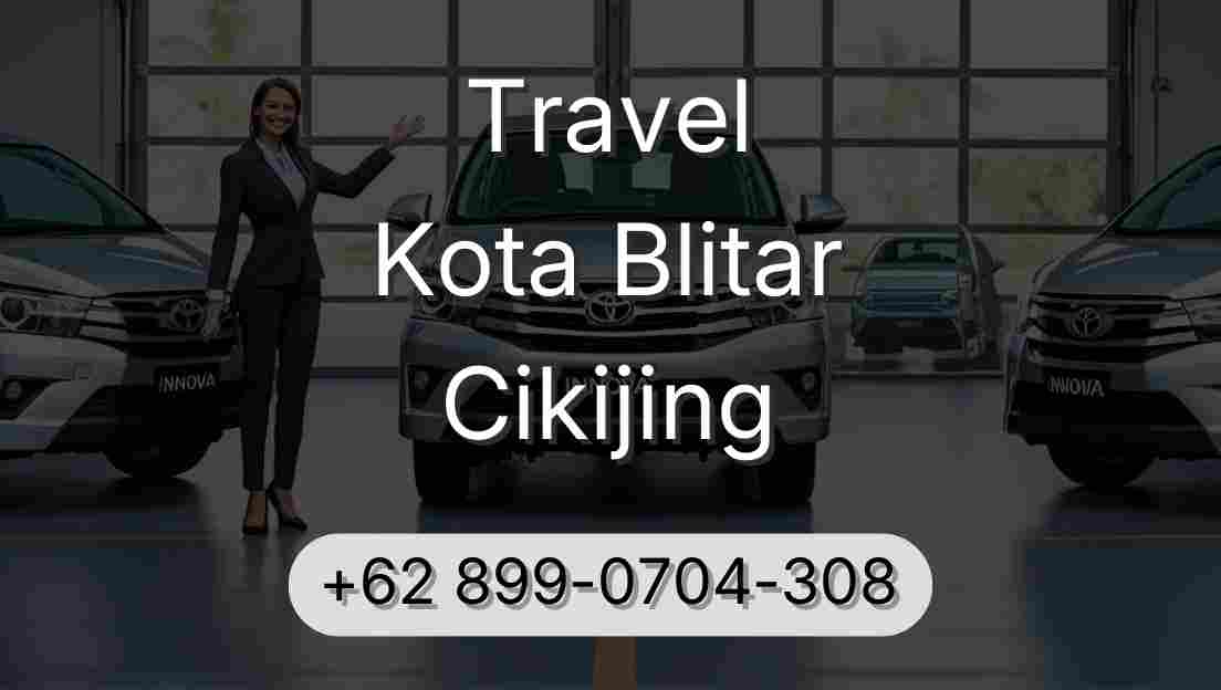 Travel Kota Blitar Cikijing