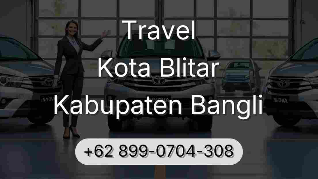 Travel Kota Blitar Kabupaten Bangli