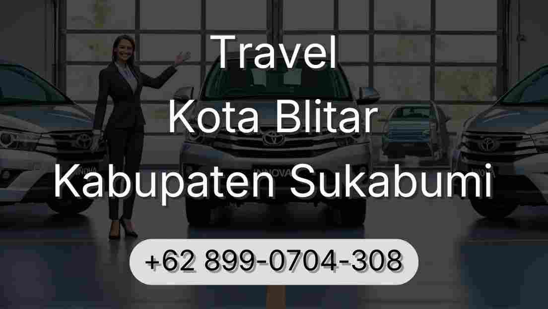 Travel Kota Blitar Kabupaten Sukabumi