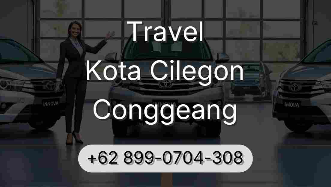 Travel Kota Cilegon Conggeang