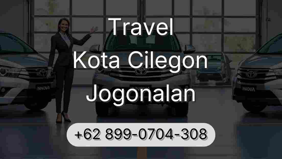 Travel Kota Cilegon Jogonalan