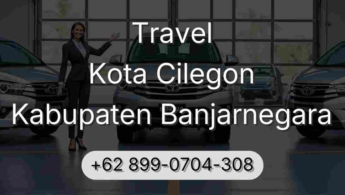 Travel Kota Cilegon Kabupaten Banjarnegara