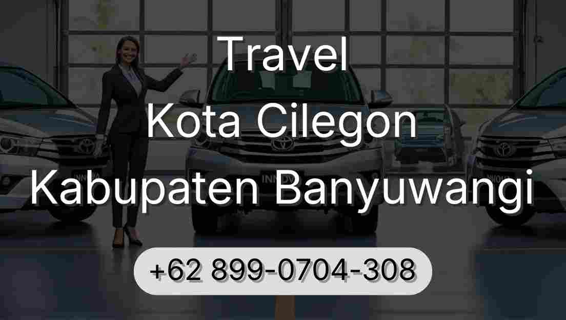 Travel Kota Cilegon Kabupaten Banyuwangi