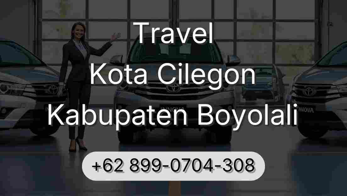 Travel Kota Cilegon Kabupaten Boyolali