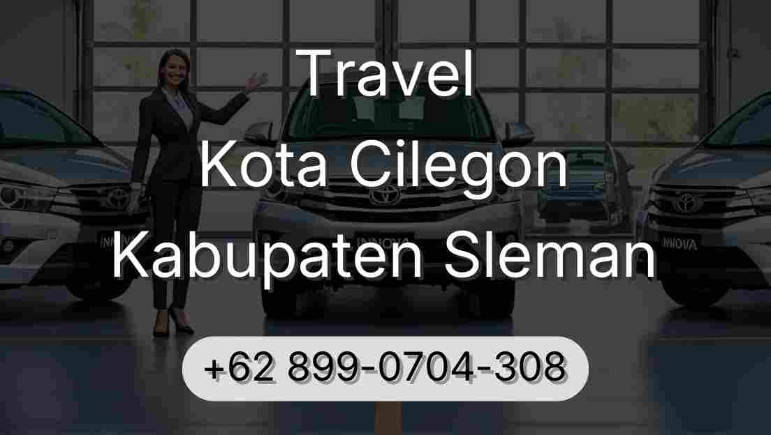 Travel Kota Cilegon Kabupaten Sleman