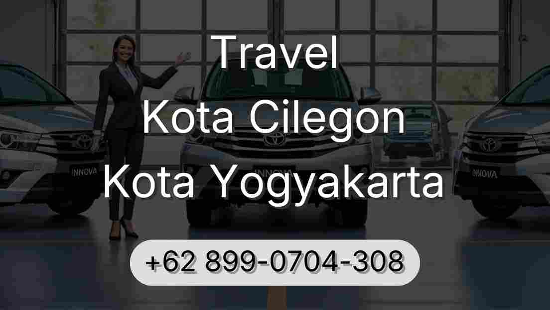 Travel Kota Cilegon Kota Yogyakarta