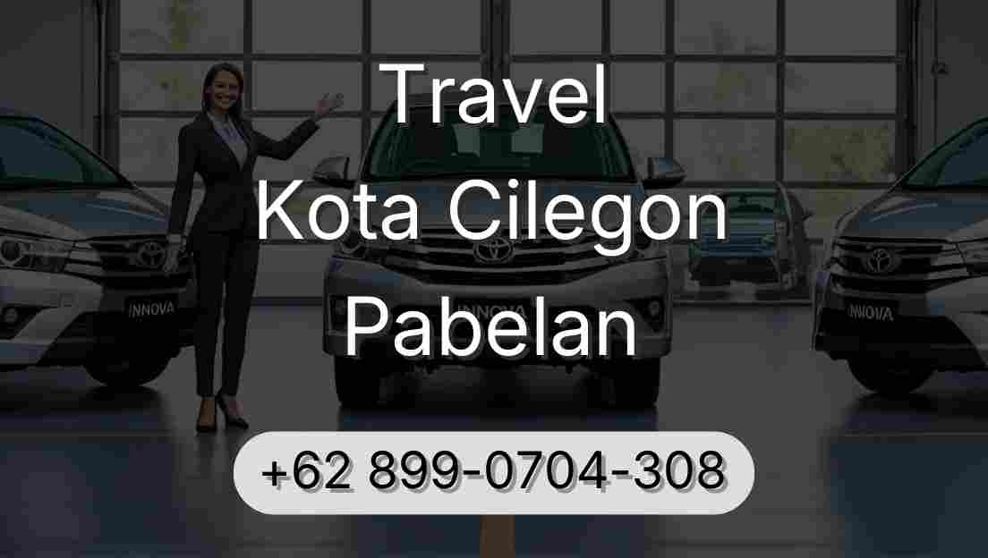Travel Kota Cilegon Pabelan