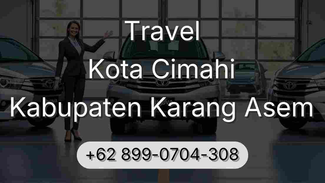 Travel Kota Cimahi Kabupaten Karang Asem
