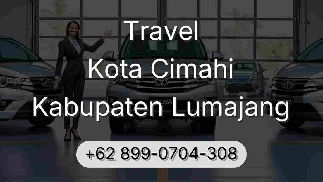 Travel Kota Cimahi Kabupaten Lumajang