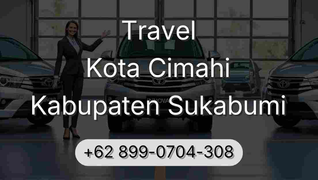 Travel Kota Cimahi Kabupaten Sukabumi