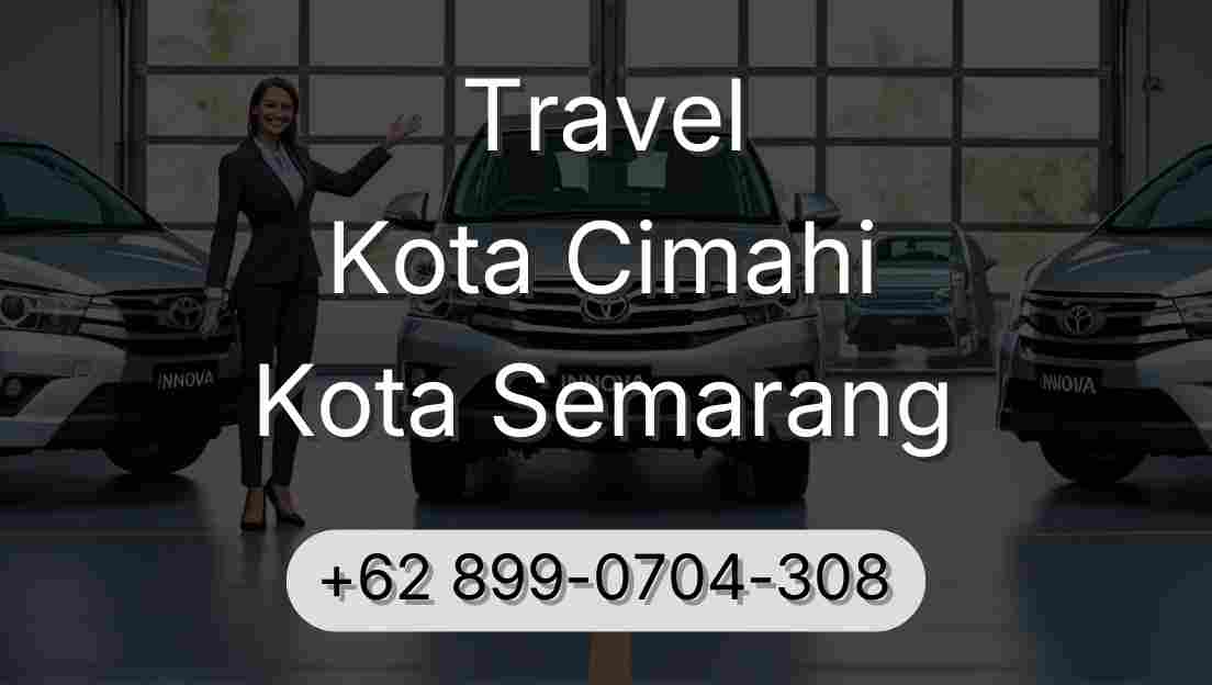 Travel Kota Cimahi Kota Semarang
