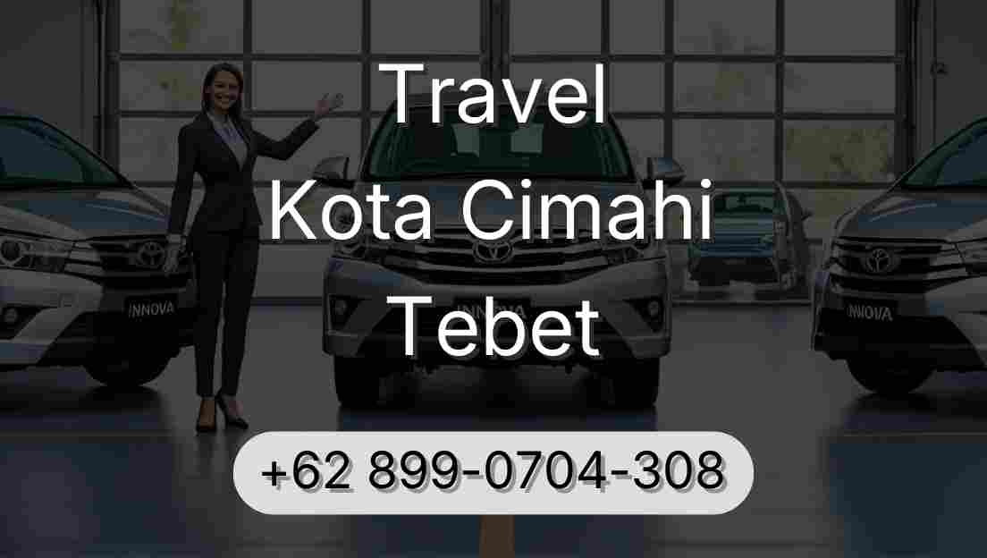 Travel Kota Cimahi Tebet