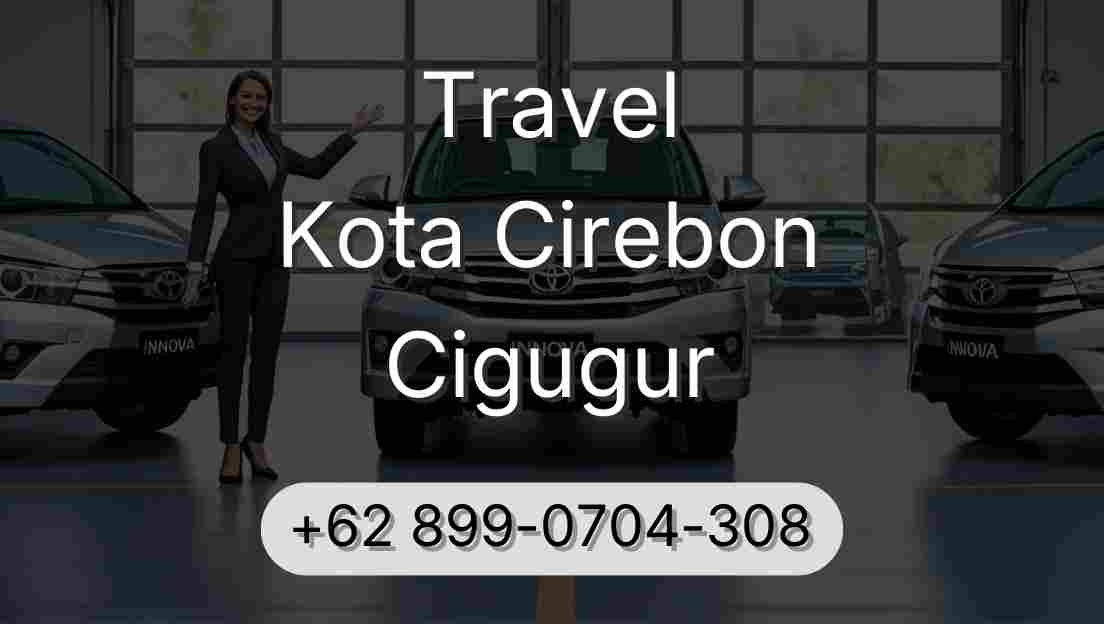 Travel Kota Cirebon Cigugur