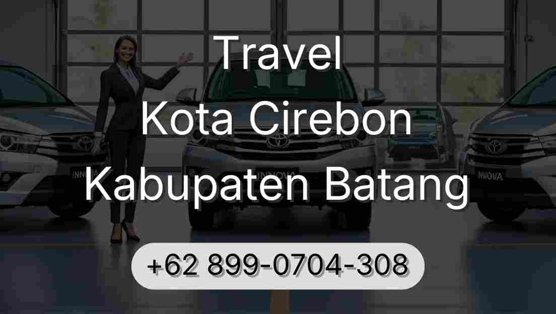 Travel Kota Cirebon Kabupaten Batang
