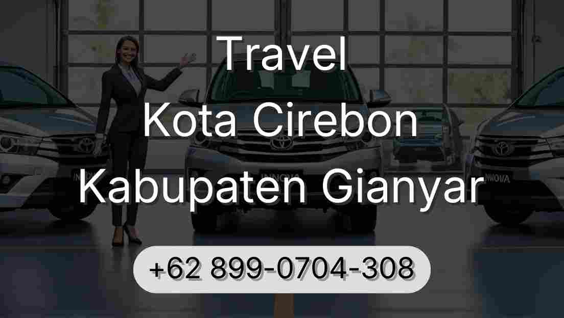 Travel Kota Cirebon Kabupaten Gianyar