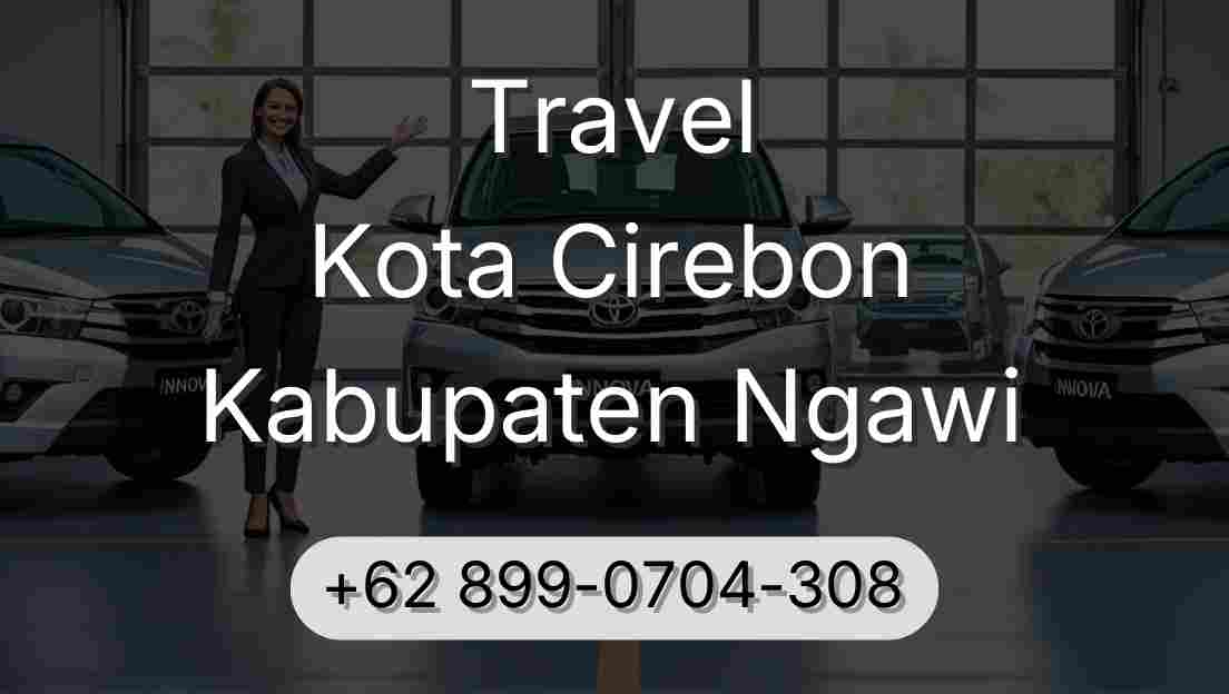 Travel Kota Cirebon Kabupaten Ngawi