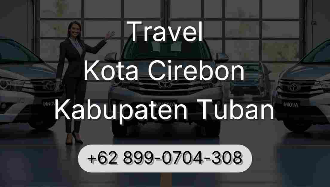 Travel Kota Cirebon Kabupaten Tuban