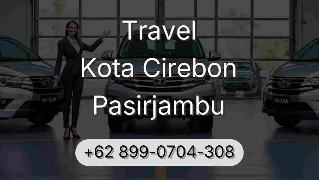 Travel Kota Cirebon Pasirjambu