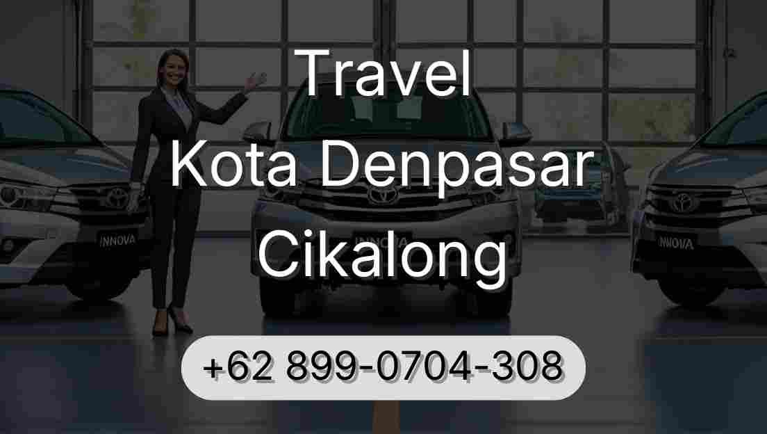 Travel Kota Denpasar Cikalong