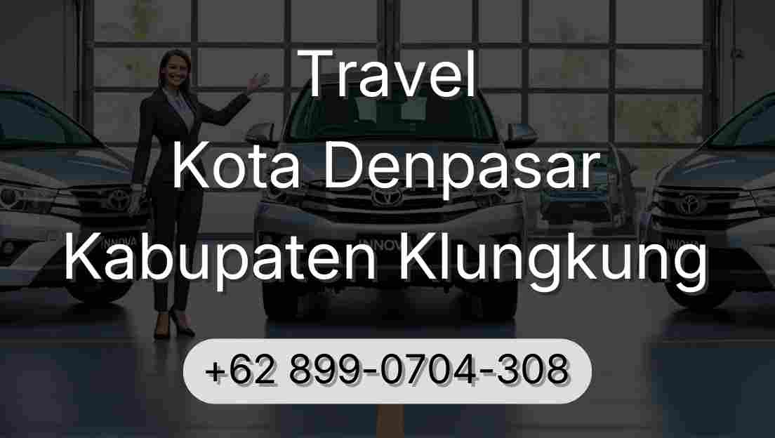 Travel Kota Denpasar Kabupaten Klungkung