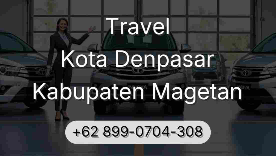 Travel Kota Denpasar Kabupaten Magetan