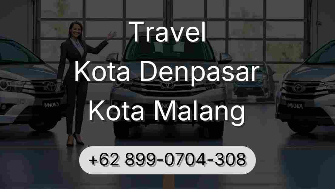 Travel Kota Denpasar Kota Malang
