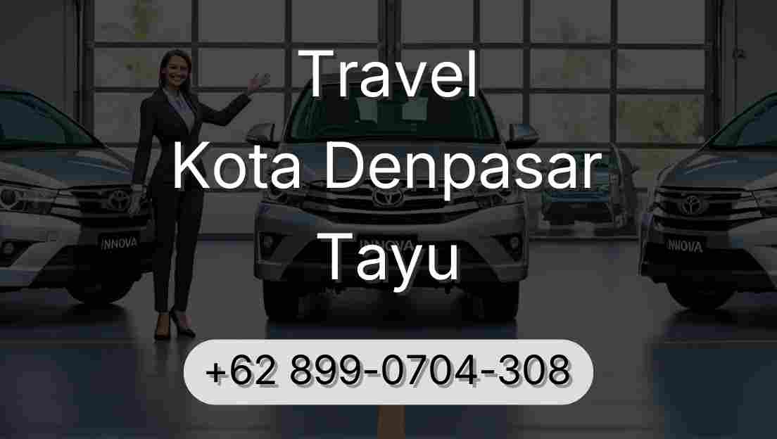 Travel Kota Denpasar Tayu