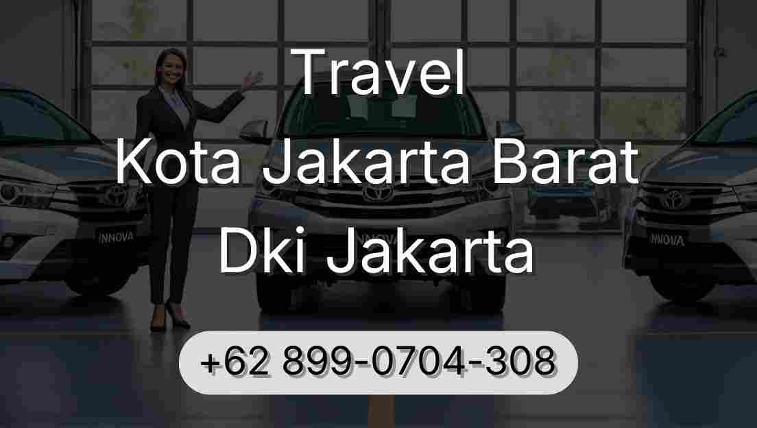 Travel Kota Jakarta Barat Dki Jakarta