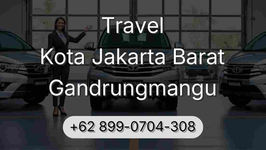 Travel Kota Jakarta Barat Gandrungmangu