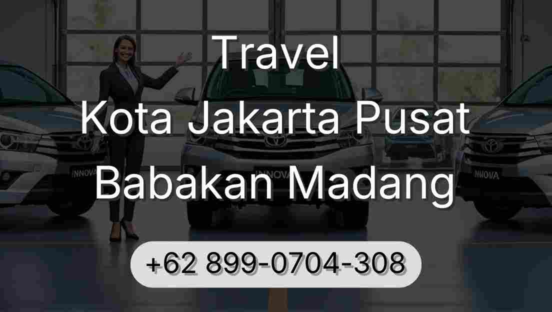 Travel Kota Jakarta Pusat Babakan Madang
