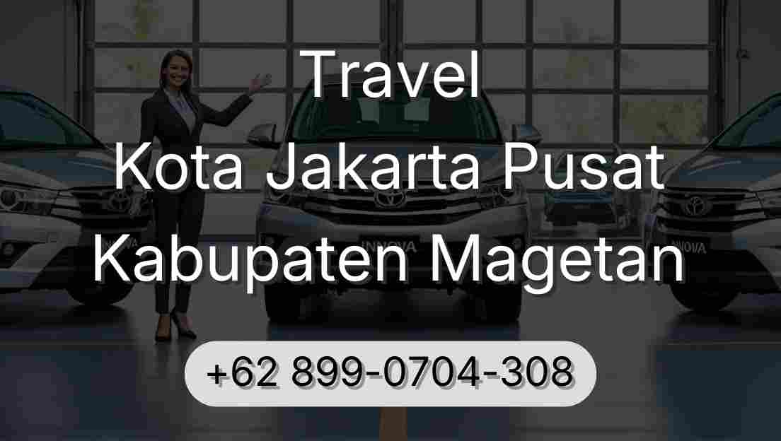 Travel Kota Jakarta Pusat Kabupaten Magetan